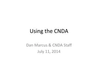 Using the CNDA