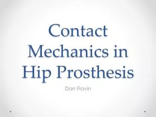 Contact Mechanics in Hip Prosthesis