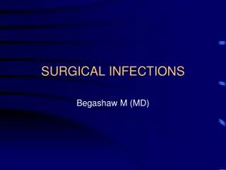 SURGICAL INFECTIONS
