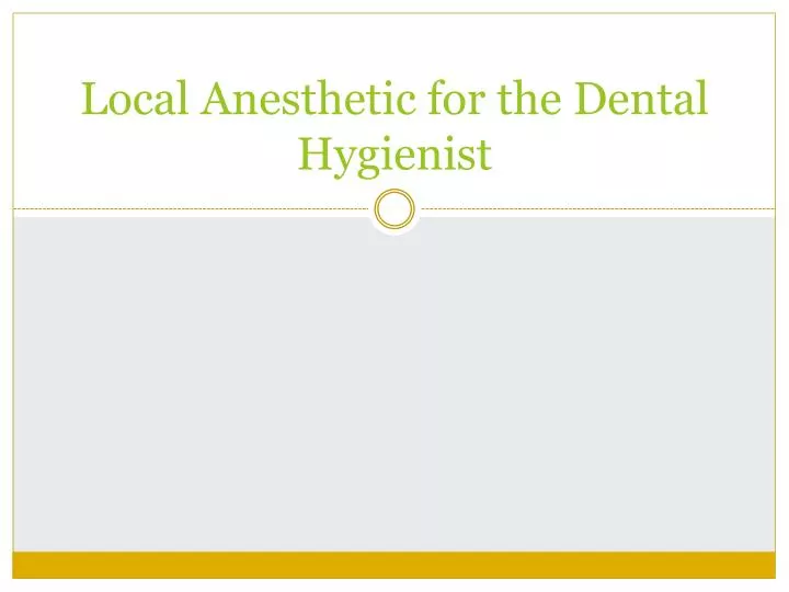 local anesthetic for the dental hygienist