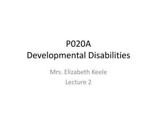 P020A Developmental Disabilities