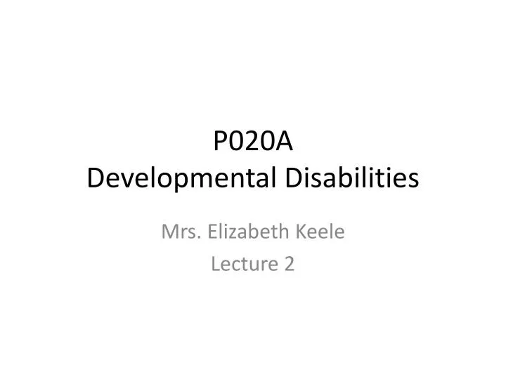 p020a developmental disabilities