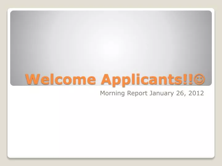 welcome applicants