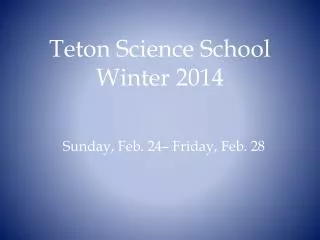 Teton Science School Winter 2014