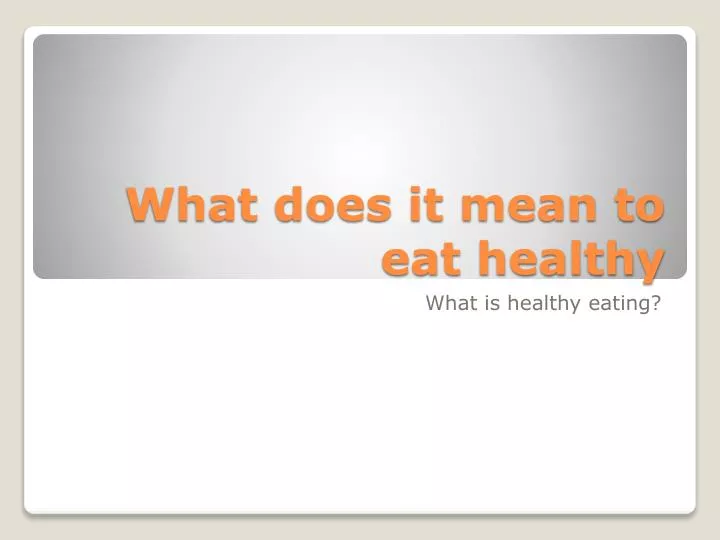 what does it mean to eat healthy