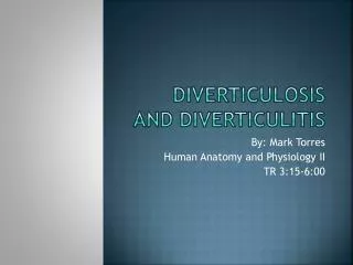 Diverticulosis and Diverticulitis