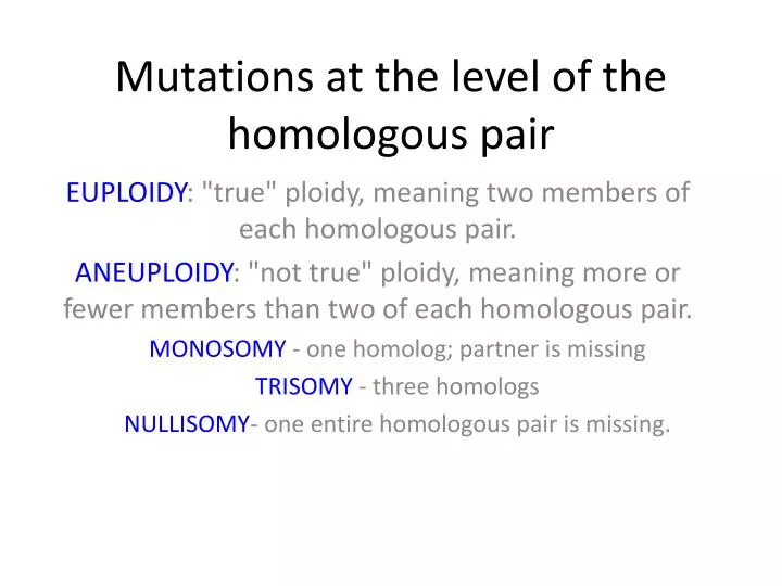 mutations at the level of the homologous pair