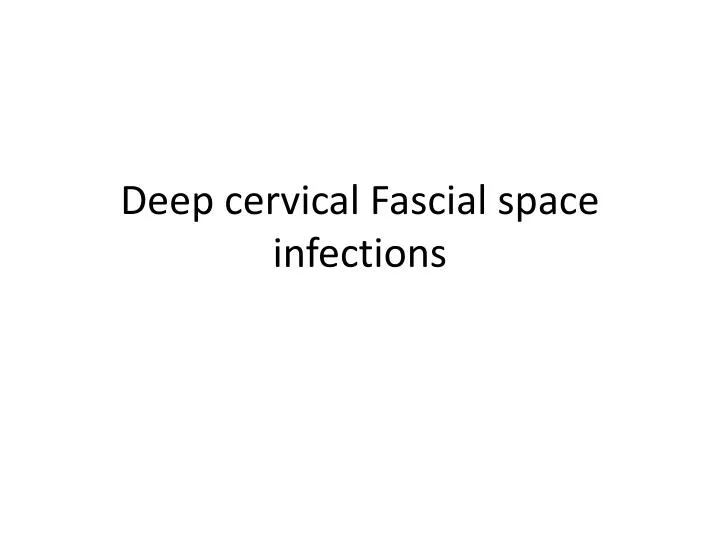 deep cervical fascial space infections