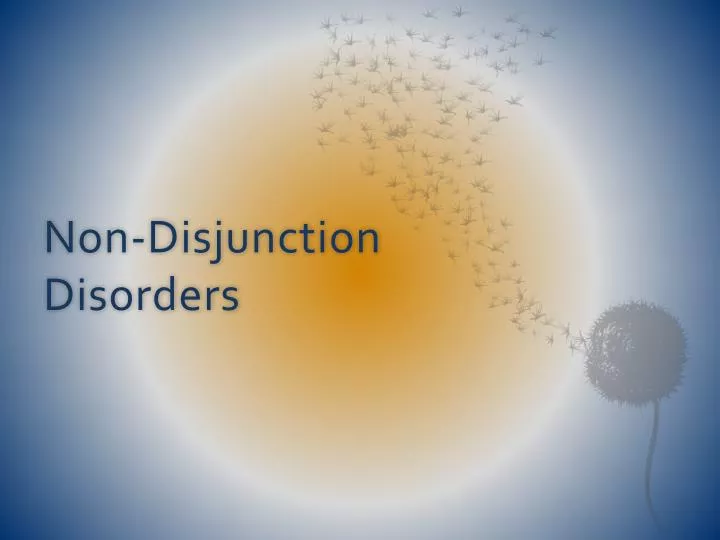 non disjunction disorders