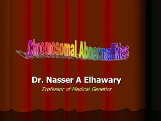 Dr. Nasser A Elhawary Professor of Medical Genetics