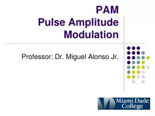 PAM Pulse Amplitude Modulation