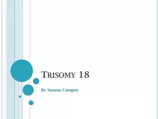 Trisomy 18