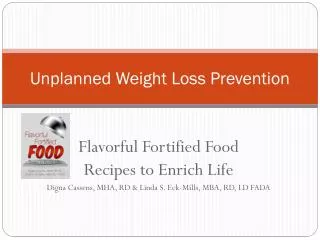 Unplanned Weight Loss Prevention
