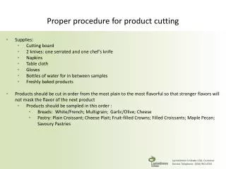 Proper procedure for product cutting