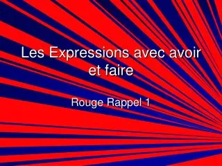 les expressions avec avoir et faire