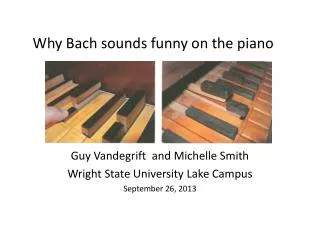 Why Bach sounds funny on the piano