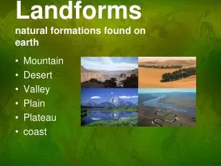 Landforms natural formations found on earth