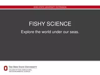 FISHY SCIENCE