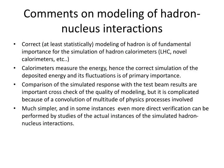 comments on modeling of hadron nucleus interactions