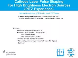 Cathode Laser Pulse Shaping For High Brightness Electron Sources (PITZ Experience)