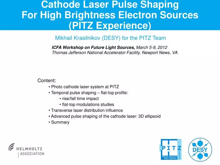 cathode laser pulse shaping for high brightness electron sources pitz experience