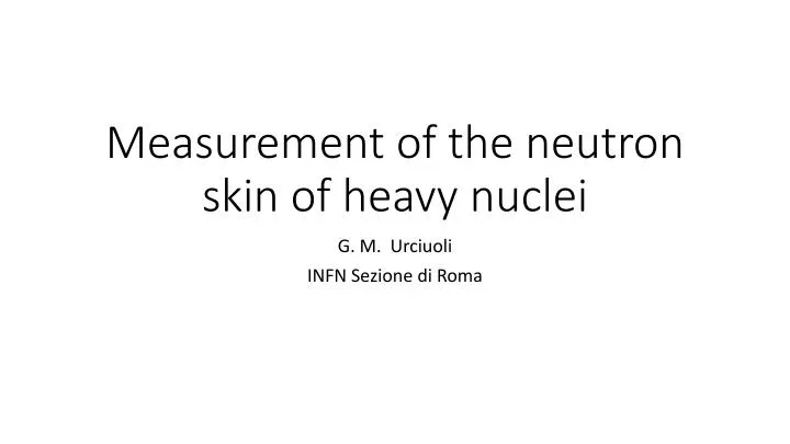 measurement of the neutron skin of heavy nuclei