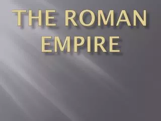 The Roman empire