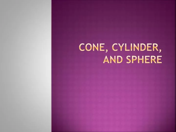 cone cylinder and sphere