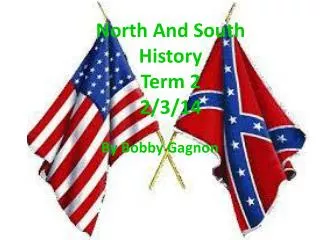 North And South History Term 2 2/3/14