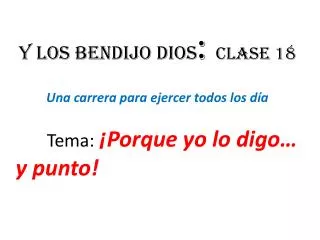 y los bendijo dios clase 18
