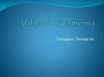 Malignant Hyperthermia - slide 1