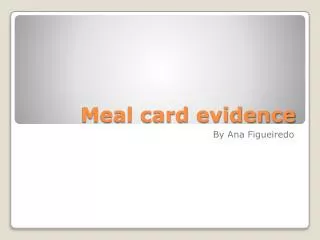 Meal card evidence