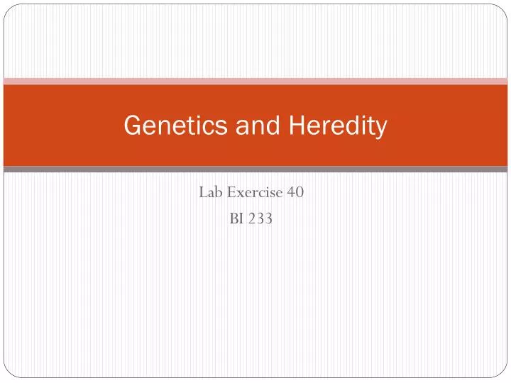 Ppt Genetics And Heredity Powerpoint Presentation Free Download Id