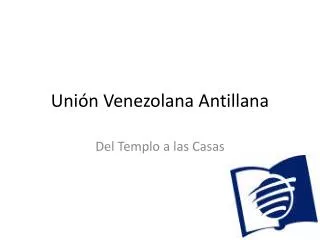uni n venezolana antillana