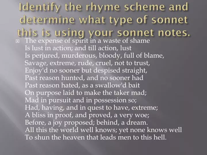 identify the rhyme scheme and determine what type of sonnet this is using your sonnet notes