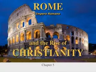 ROME Impero Romano and the Rise of CHRISTIANITY