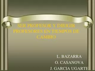 ser profesor y dirigir profesores en tiempos de cambio
