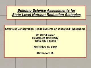 Effects of Conservation Tillage Systems on Dissolved Phosphorus Dr. David Baker