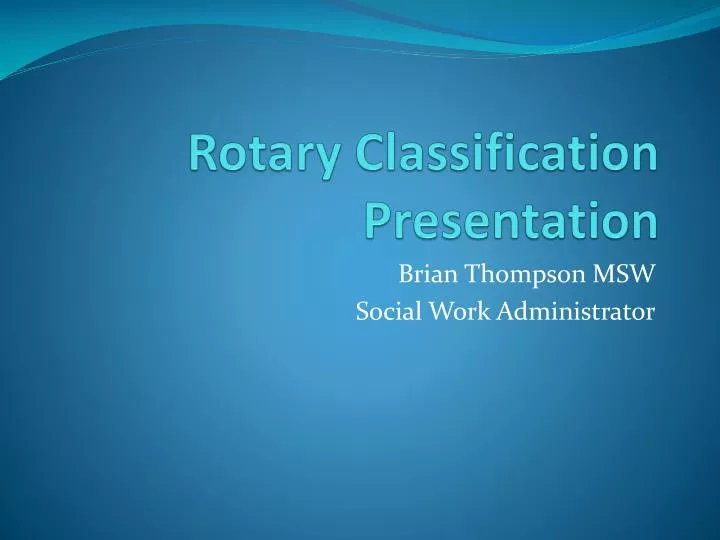 rotary classification presentation