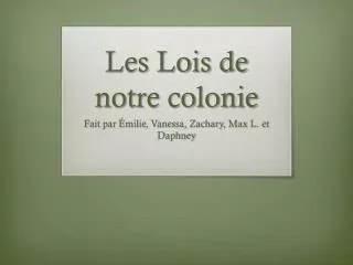les lois de notre colonie