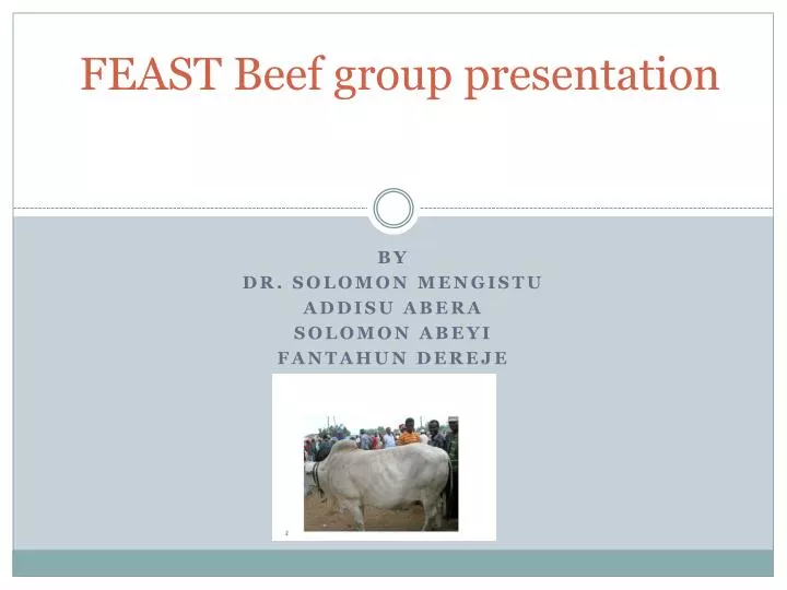 feast beef group presentation