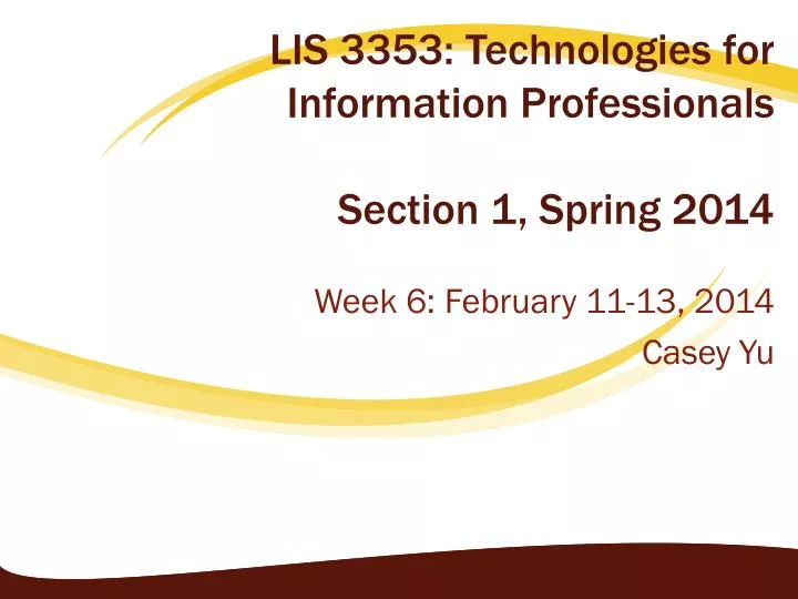 lis 3353 technologies for information professionals section 1 spring 2014