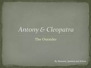 Antony &amp; Cleopatra