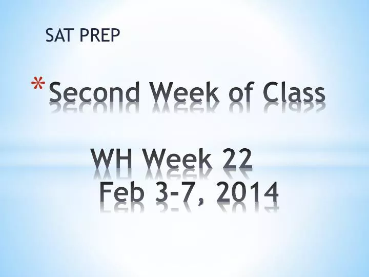 second week of class wh week 22 feb 3 7 2014