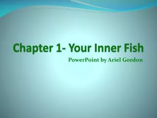 Chapter 1- Your Inner Fish