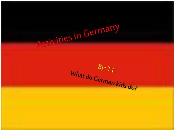 activities in germany
