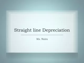 Straight line Depreciation