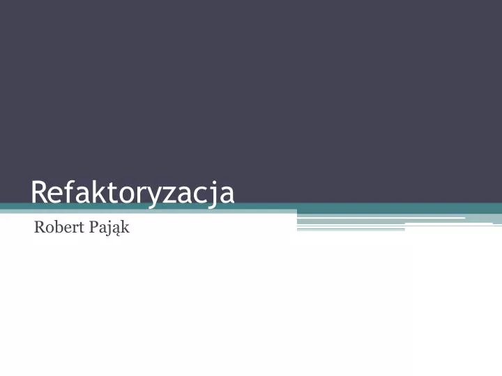 refaktoryzacja