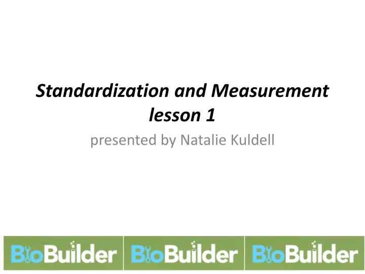standardization and measurement lesson 1