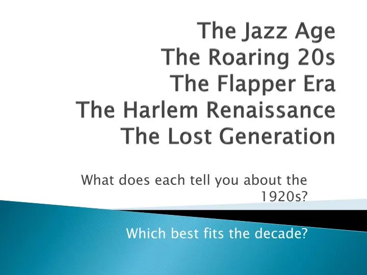 the jazz age the roaring 20s the flapper era the harlem renaissance the lost generation